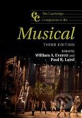 Cambridge Companion to the Musical - William A. Everett, Paul R. Laird, Cambridge University Press, 2018