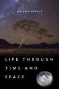 Kniha: Life through Time and Space (Wallace Arthur). Harvard Business Press, 2017
