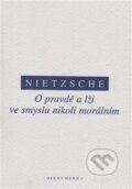 O pravdě a lži ve smyslu nikoliv morálním - Friedrich Nietzsche, 2017