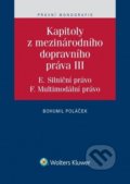 Kapitoly z mezinárodního dopravního práva III - Bohumil Poláček, Wolters Kluwer ČR, 2018