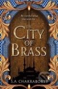 Kniha: City of Brass (S.A. Chakraborty). HarperCollins, 2017