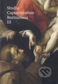 Kniha: Studia Capuccinorum Boziniensia III. (Minor). Minor, 2017