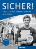 Sicher! B1+(Arbeitsbuch mit Audio-CD) - Jutta Orth-Chambah, Max Hueber Verlag, 2012