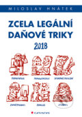 Zcela legální daňové triky 2018 - Miloslav Hnátek, Grada, 2018