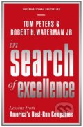 In Search Of Excellence - Robert H. Waterman, Tom Peters, Profile Books, 2015