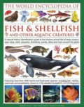 The Illlustrated Encyclopedia of Fish and Shellfish of the World - Derek Hall,&#8206; Daniel Gilpin,&#8206; Mary-Jane Beer, Lorenz books, 2018