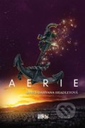 Aerie (český jazyk) - Maria Dahvana Headley, CooBoo CZ, 2018