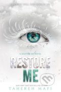 Restore Me - Tahereh Mafi, 2018