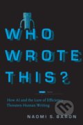 Kniha: Who Wrote This? (Naomi S. Baron). Stanford, 2025