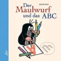 Kniha: Der Maulwurf und das ABC (Zdeněk Miler). , 2006