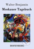Kniha: Moskauer Tagebuch (Walter Benjamin). , 2015