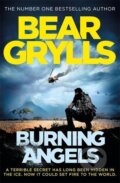 Kniha: Burning Angels (Bear Grylls). , 2017