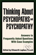 Kniha: Thinking About Psychopaths and Psychopathy (Ellsworth Lapham Fersch). iUniverse, Inc., 2006