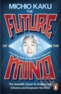 Kniha: The Future of the Mind (Michio Kaku). , 2015
