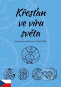 Kniha: Křesťan ve víru světa (Jan Balík). , 2016