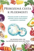 Kniha: Přirozená cesta k plodnosti (Lily Nichols a Lisa Hendrickson-Jack). Altenberg, 2025