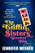 Kniha: The Griffin Sisters Greatest Hits (Jennifer Weiner). HarperCollins Publishers, 2025