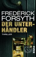 Kniha: Der Unterhändler (Frederick Forsyth). Piper, 2013