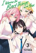 Kniha: I Wanna Do Bad Things with You 3 (Yutaka). Viz Media, 2025