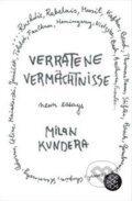 Kniha: Verratene Vermächtnisse (Milan Kundera). Fischer Verlag GmbH, 2014