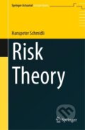 Kniha: Risk Theory (Hanspeter Schmidli). Springer International Publishing, 2018