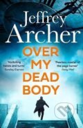 Kniha: Over My Dead Body (Jeffrey Archer). HarperCollins Publishers, 2022