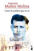 Kniha: Como la sombra que se va (Munoz Antonio Molina). Booket, 2016