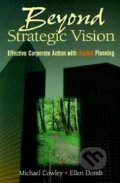 Kniha: Beyond Strategic Vision (Michael Cowley). Routledge, 1997