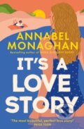 Kniha: It's a Love Story (Annabel Monaghan). Bloomsbury, 2025