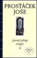 Prosťáček Joše - Jisroel Ješaja Singer, Argo, 2000
