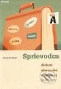 Kniha: Sprievodca dielami slovenskej a svetovej literatúry A (Milada Caltíková), 2001