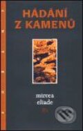 Hádání z kamenů - Mircea Eliade, Argo, 2000