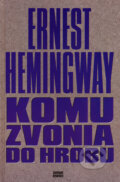 Komu zvonia do hrobu - Ernest Hemingway, 2001