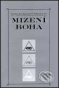 Kniha: Mizení Boha (Richard Elliott Friedman). Argo, 2000