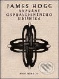 Vyznání ospravedlněného hříšníka - James Hogg, Argo, 1999