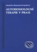Autohomologní terapie v praxi - Stanislava Bannasová-Svojsíková, Argo, 1999
