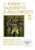 Kniha: Knihy tajemství a moudrosti II (Mimobiblické židovské spisy - pseudepigrafy) (Autorský kolektív), 1998