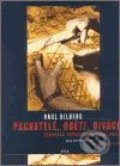 Pachatelé, oběti, diváci – židovská katastrofa 1933-1945 - Raul Hilberg, Argo, 2002