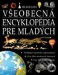 Všeobecná encyklopédia pre mladých - Kolektív autorov, Slovenské pedagogické nakladateľstvo - Mladé letá, 2000
