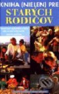 Kniha: Kniha (nielen) pre starých rodičov (Eleanor Bermanová). Perfekt, 2000