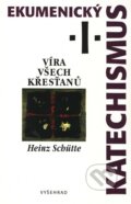 Ekumenický katechismus I - Heinz Schütte, 1999