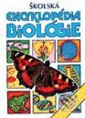 Kniha: Školská encyklopédia biológie (Autorský kolektív). Príroda, 2000