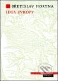 Kniha: Idea Evropy (Břetislav Horyna). Argo, 2001