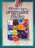 100 a jeden nápad na originální tričko - Monika Brýdová, CPRESS, 2005