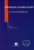 Přehled judikatury ve věcech dědických - Roman Fiala, ASPI, 2006