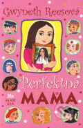 Kniha: Perfektná mama (Gwyneth Reesová), 2006