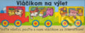 Kniha: Vláčikom na výlet (Matys). Matys, 2006