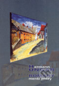 Kniha: Romány/Menší prózy (Hermann Ungar). Kulturní zařízení města Boskovice, František Šalé - Albert, 2001