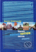 Kniha: Výpravy opačným směrem (Pobaltí) (David Šťáhlavský). Radioservis, 2002