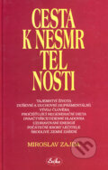 Kniha: Cesta k nesmrtelnosti (Miroslav Zajda). Nakladatelství Erika, 2000
